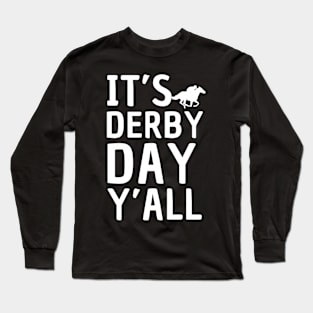 It'S Derby 150 Y'All Derby Day 2024 Horse Race Long Sleeve T-Shirt